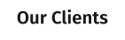 Our Clients
